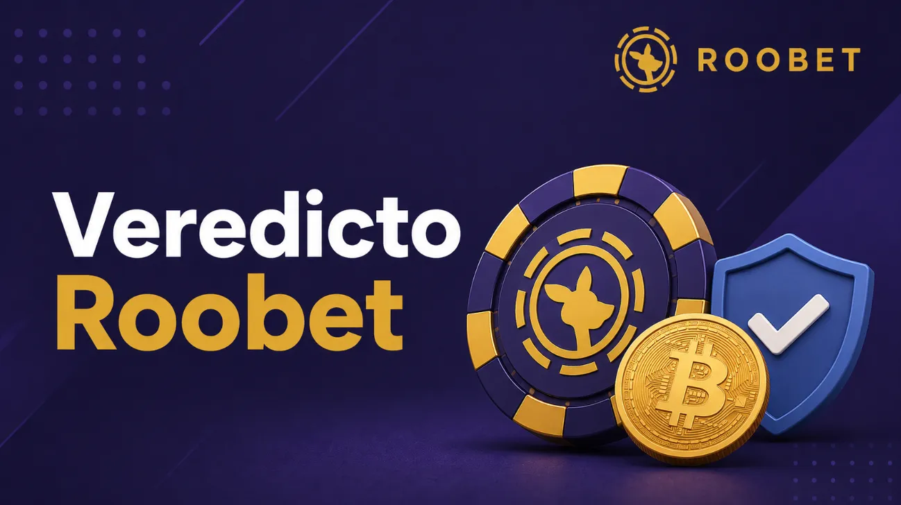 Veredicto rápido sobre Roobet